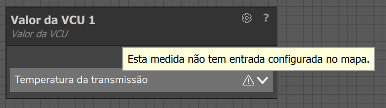 Valor da VCU com o ícone de alerta junto ao canal escolhido e o texto Esta medida não tem entrada configurada no mapa.