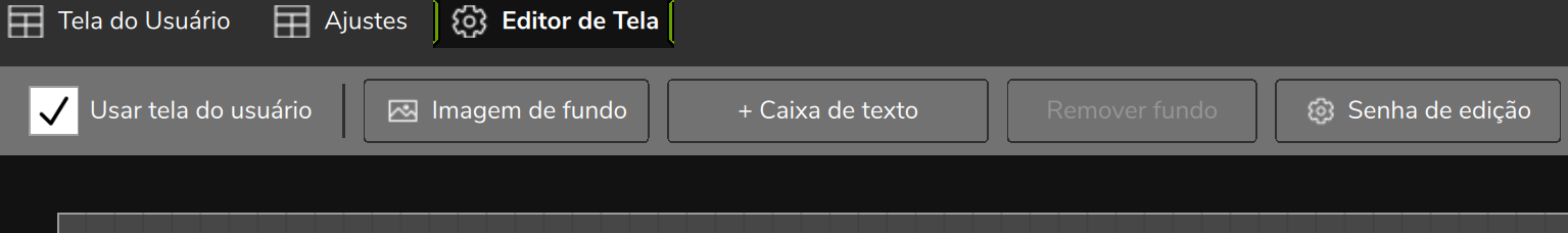 Aba Editor de Tela com Usar tela do usuário marcada e, ao lado, Imagem de fundo, + Caixa de texto, Remover fundo e Senha de edição.